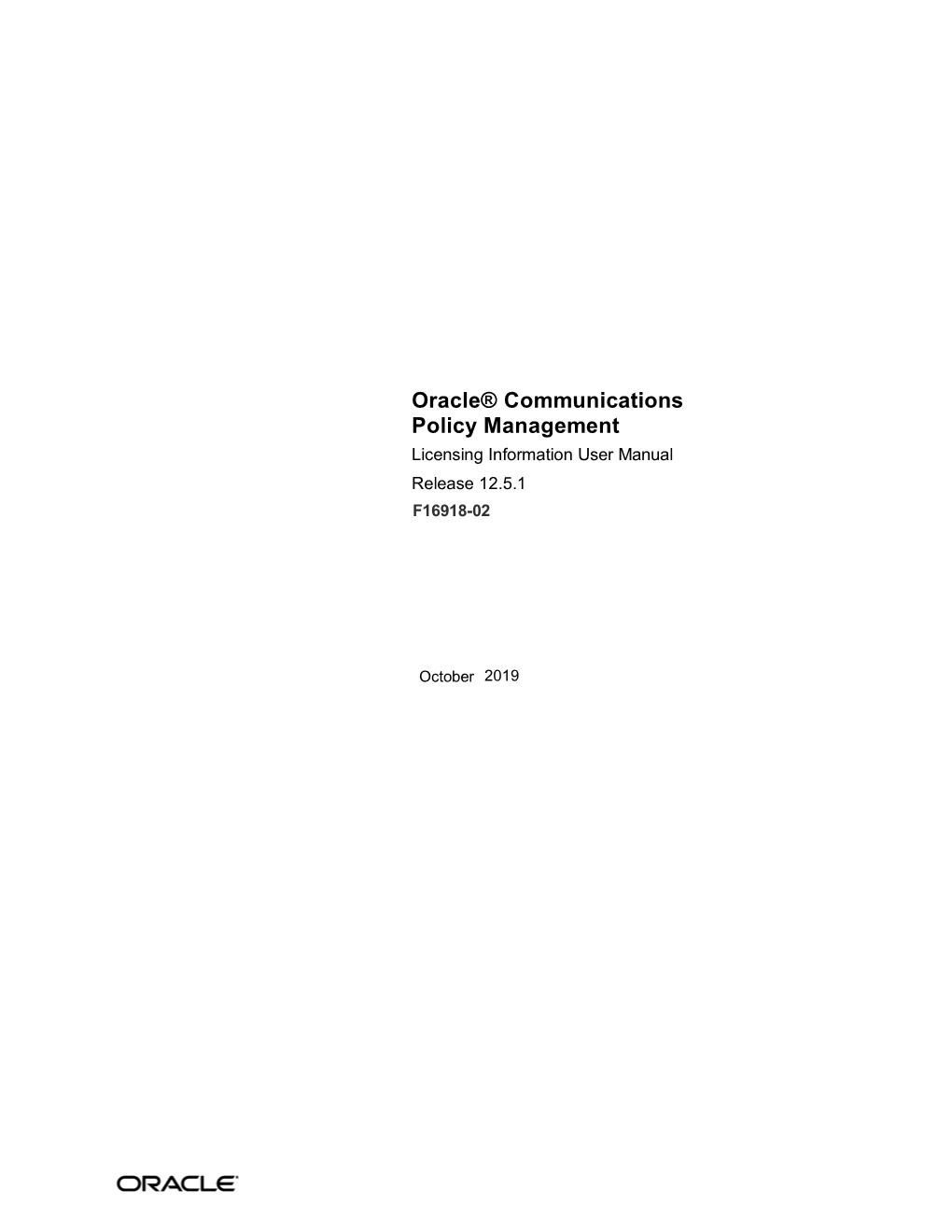 Oracle Communications Policy Management Licensing Information User Manual Release 12.5 Copyright © 2011, 2019, Oracle And/Or Its Affiliates