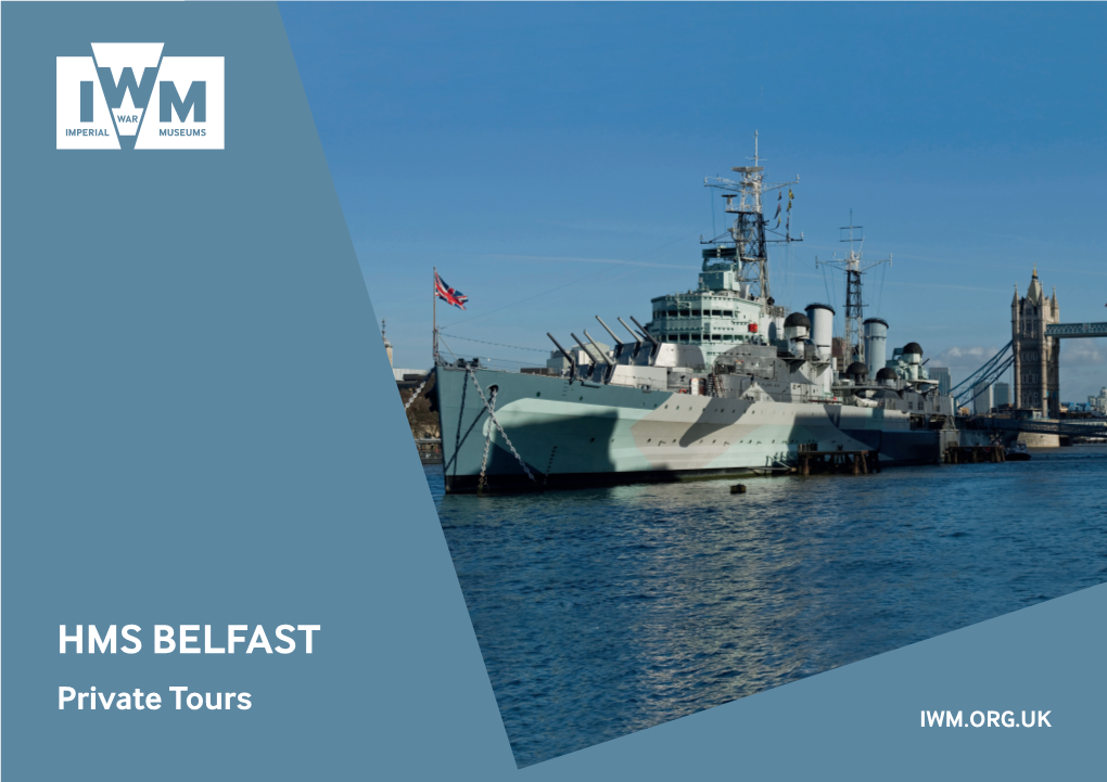 HMS BELFAST Private Tours IWM.ORG.UK Private Tours