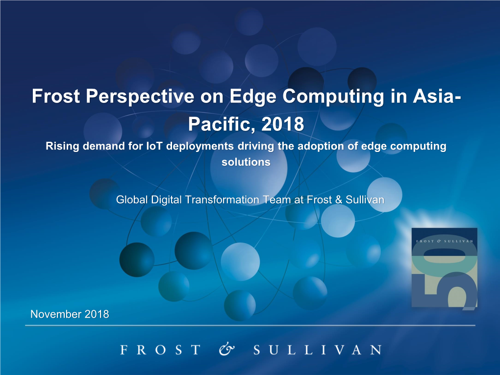 Edge Computing in Asia- Pacific, 2018 Rising Demand for Iot Deployments Driving the Adoption of Edge Computing Solutions