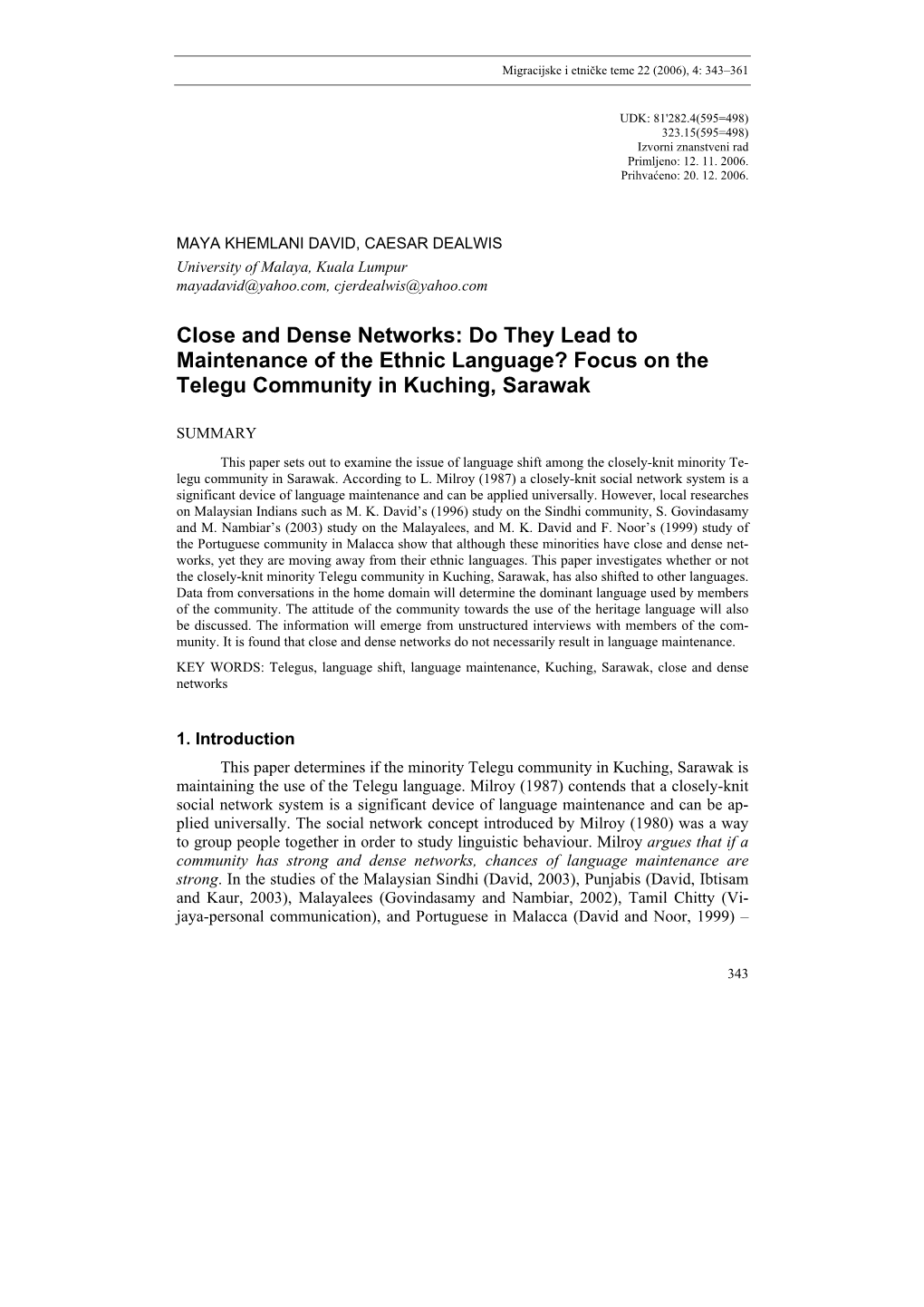 Close and Dense Networks: Do They Lead to Maintenance of the Ethnic Language? Focus on the Telegu Community in Kuching, Sarawak