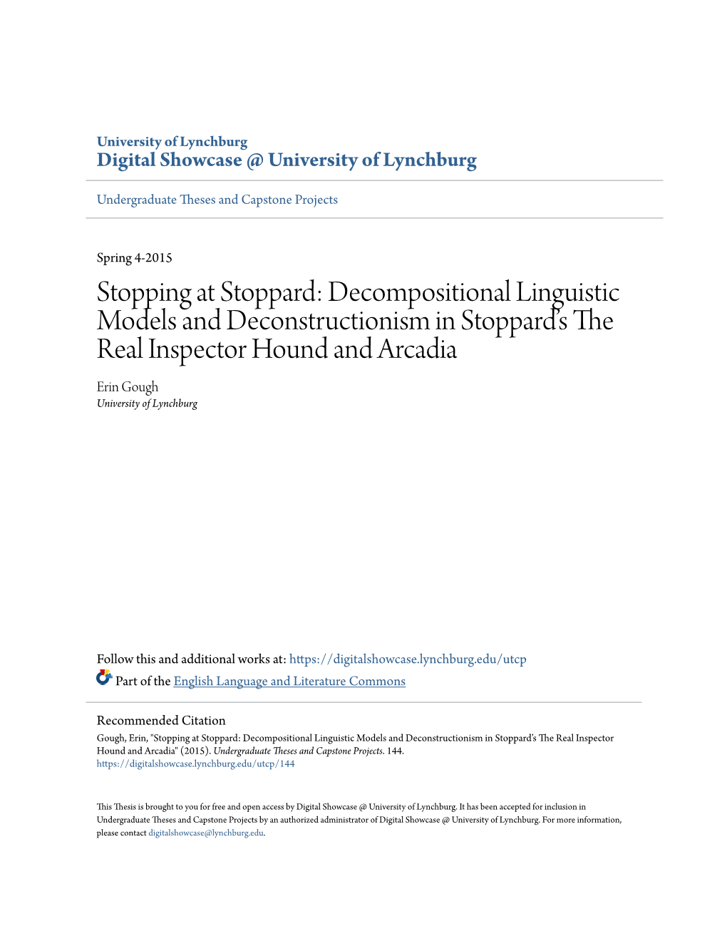 Decompositional Linguistic Models and Deconstructionism in Stoppard’S the Real Inspector Hound and Arcadia Erin Gough University of Lynchburg