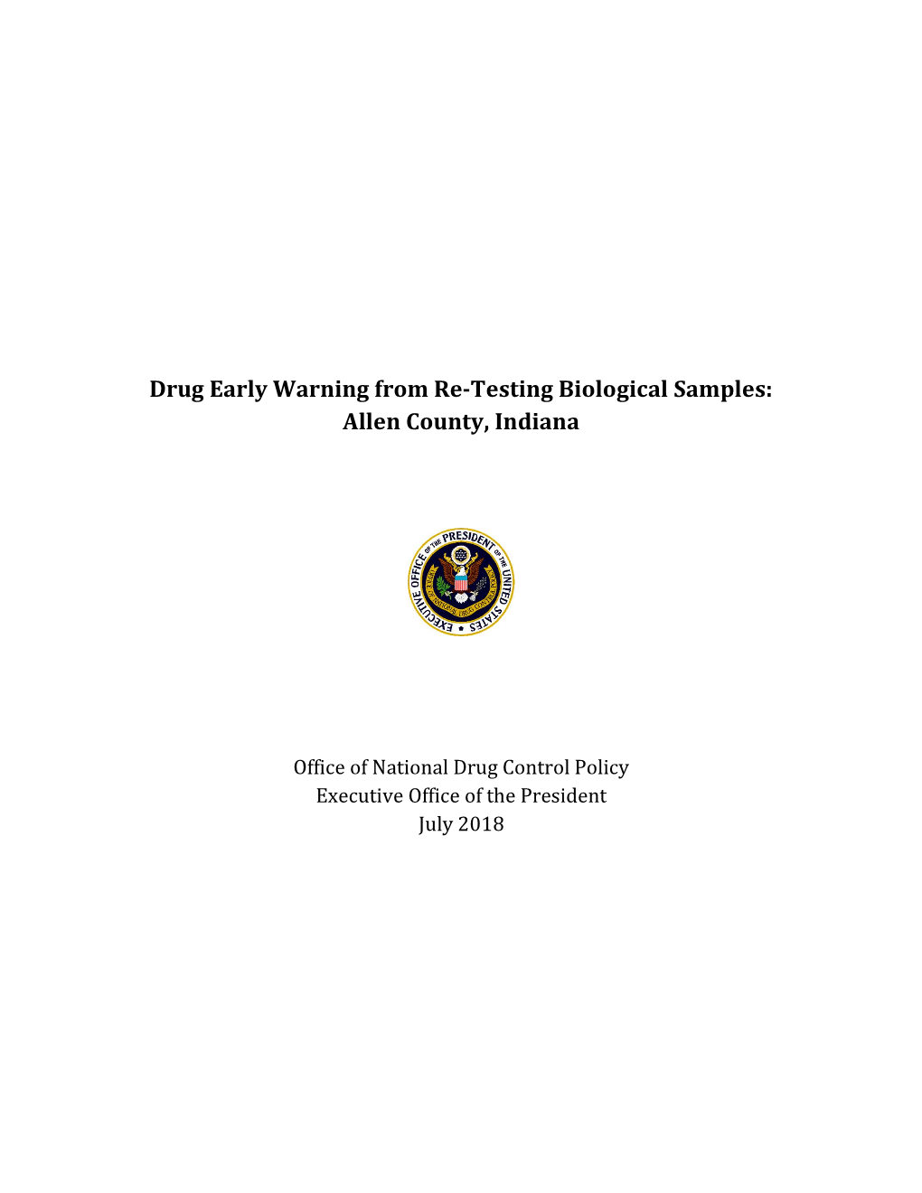 Drug Early Warning from Re-Testing Biological Samples: Allen County, Indiana