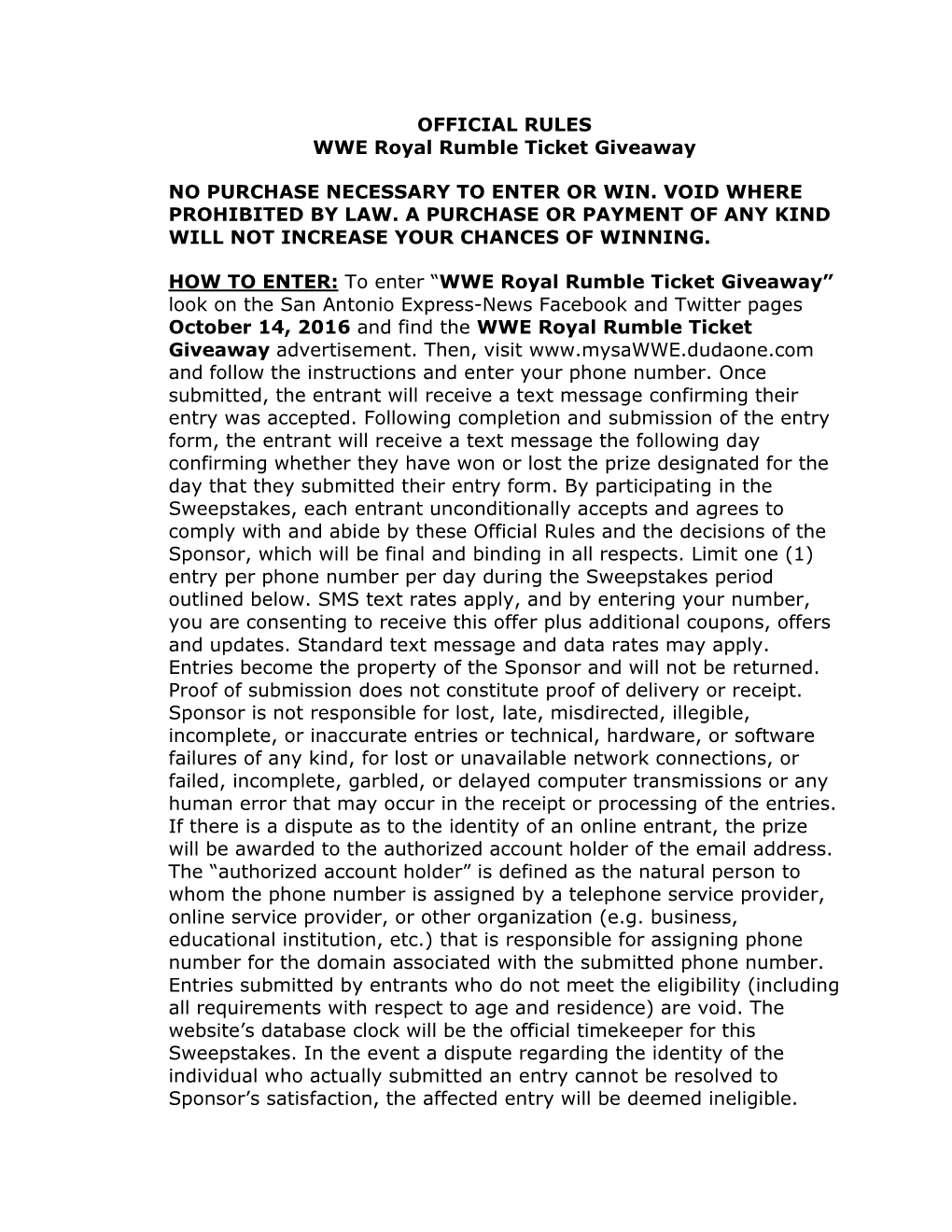 OFFICIAL RULES WWE Royal Rumble Ticket Giveaway NO PURCHASE NECESSARY to ENTER OR WIN. VOID WHERE PROHIBITED by LAW. a PURCHASE