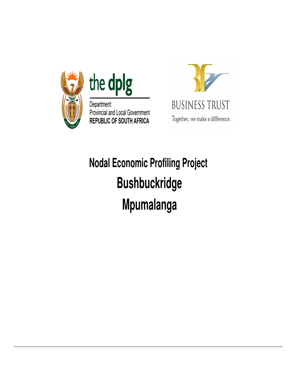 Bushbuckridge Mpumalanga Nodal Economic Profiling Project Business Trust & Dplg, 2007 Bushbuckridge Context