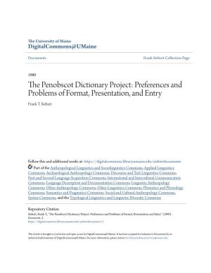 The Penobscot Dictionary Project: Preferences and Entry Binford, "Mortuary Practices, " American Antiquitv, 36:3, and Problems of Format, Presentation, Pl
