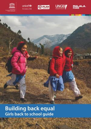 Building Back Equal: Girls Back to School Guide | 2 Why Is a Guide Focused on Girls’ Return to School Needed?