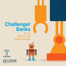 Challenger Banks Good but Not Yet Good Enough