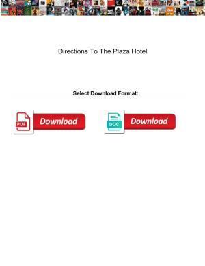 Directions to the Plaza Hotel
