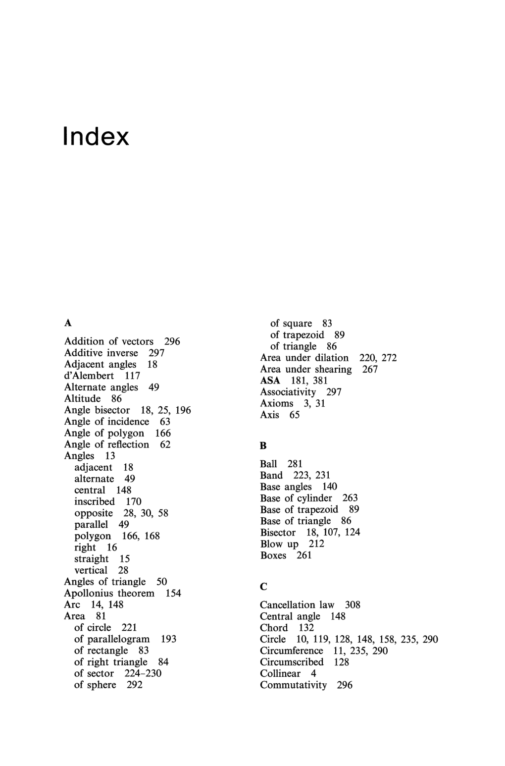 Addition of Vectors 296 Additive Inverse 297 Adjacent Angles 18 D