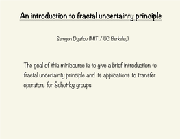 An Introduction to Fractal Uncertainty Principle