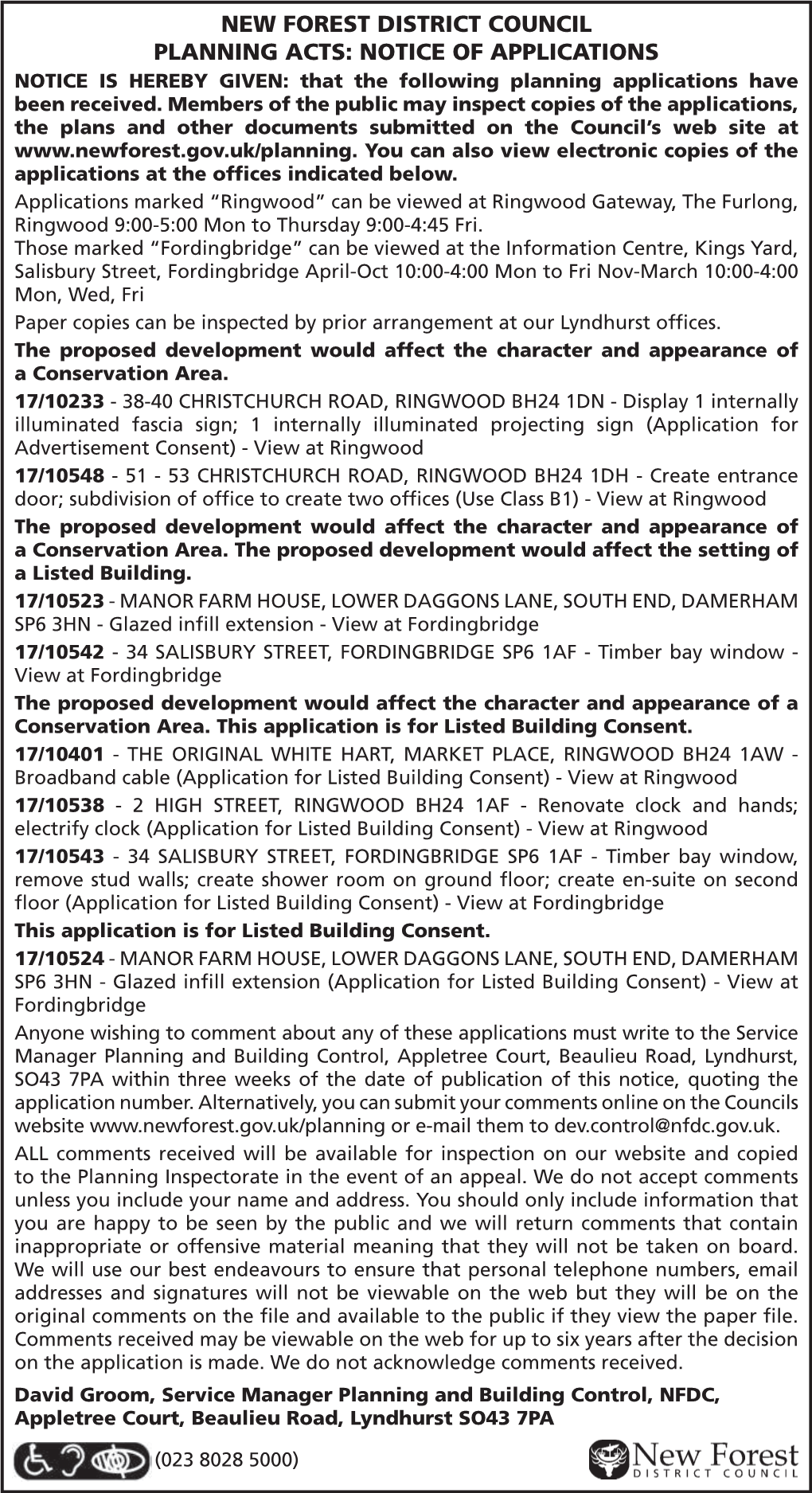 NEW FOREST DISTRICT COUNCIL PLANNING ACTS: NOTICE of APPLICATIONS NOTICE IS HEREBY GIVEN: That the Following Planning Applications Have Been Received