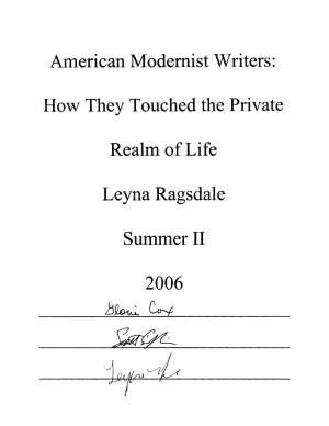 American Modernist Writers: How They Touched the Private Realm of Life Leyna Ragsdale Summer II 2006