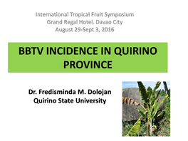 Bbtv Incidence in Quirino Province