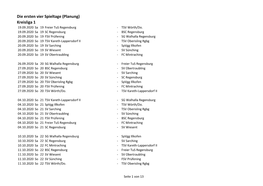 Die Ersten Vier Spieltage (Planung) Kreisliga 1 19.09.2020 Sa 19 Freier Tus Regensburg - TSV Wörth/Do