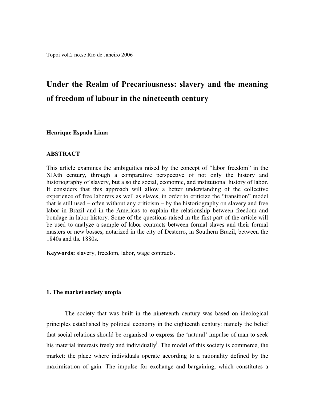 Under the Realm of Precariousness: Slavery and the Meaning of Freedom of Labour in the Nineteenth Century