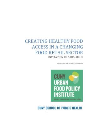 Creating Healthy Food Access in a Changing Food Retail Sector Invitation to a Dialogue