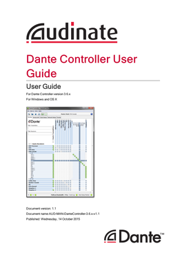 Dante Controller User Guide User Guide for Dante Controller Version 3.6.X for Windows and OS X