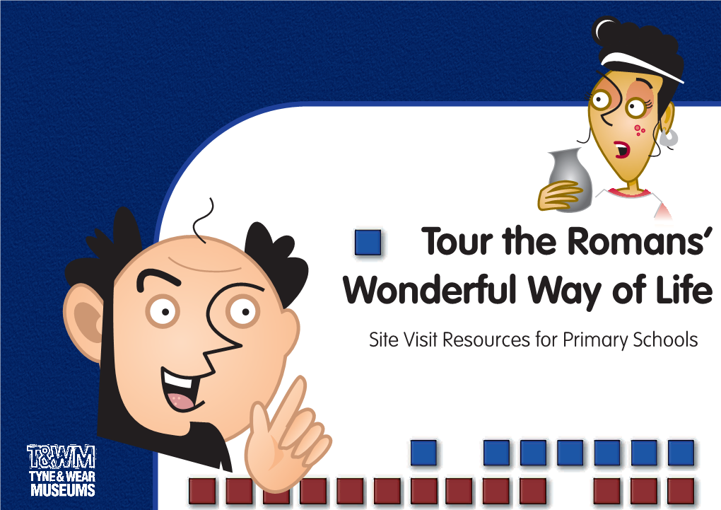 Tour the Romans' Wonderful Way of Life