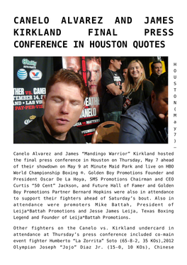 Canelo Alvarez and James Kirkland Final Press Conference in Houston Quotes