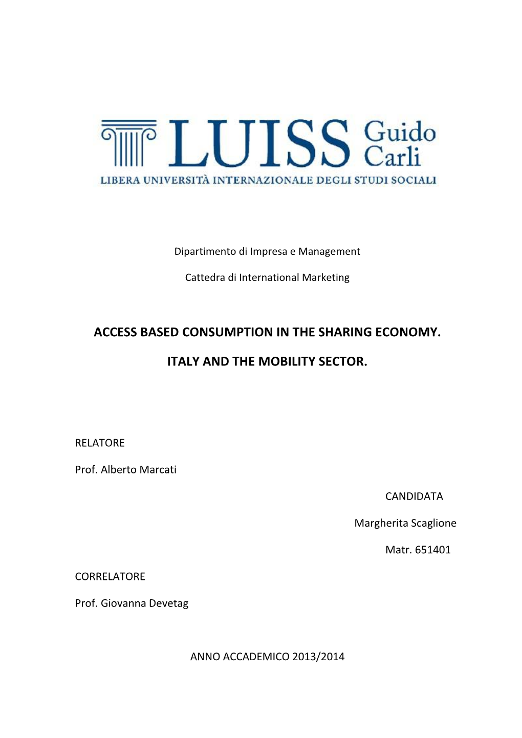 Access Based Consumption in the Sharing Economy. Italy and the Mobility Sector