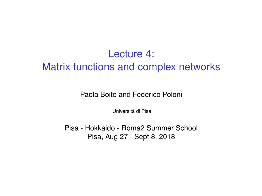 Lecture 4: Matrix Functions and Complex Networks