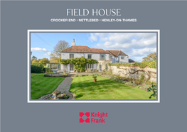 Field House Crocker End • Nettlebed • Henley-On-Thames Field House Crocker END • Nettlebed • RG9 5BJ