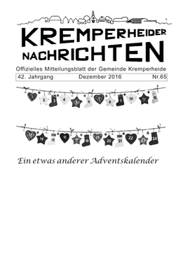 Ein Etwas Anderer Adventskalender Liebe Mitbürgerinnen Und Mitbürger Der Gemeinde Kremperheide, Das Jahr 2016 Neigt Sich Dem Ende Zu