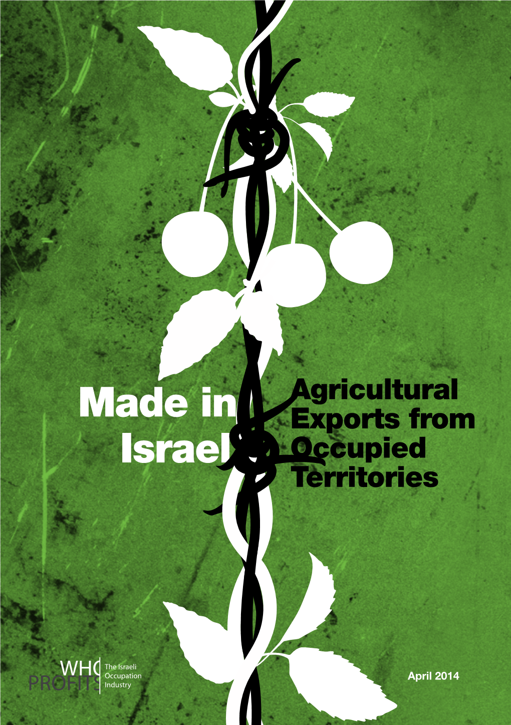 Made in Israel: Agricultural Exports from Occupied Territories