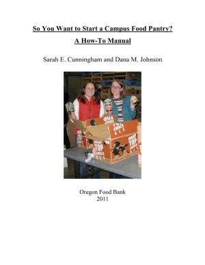 So You Want to Start a Campus Food Pantry? a How-To Manual