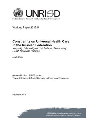 Constraints on Universal Health Care in the Russian Federation Inequality, Informality and the Failures of Mandatory Health Insurance Reforms