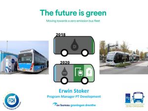Erwin Stoker Program Manager PT Development Public Transport Authority Groningen and Drenthe