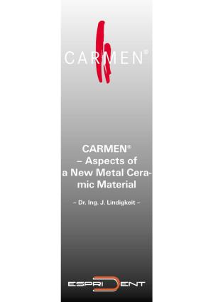 CARMEN® – Aspects of a New Metal Cera- Mic Material