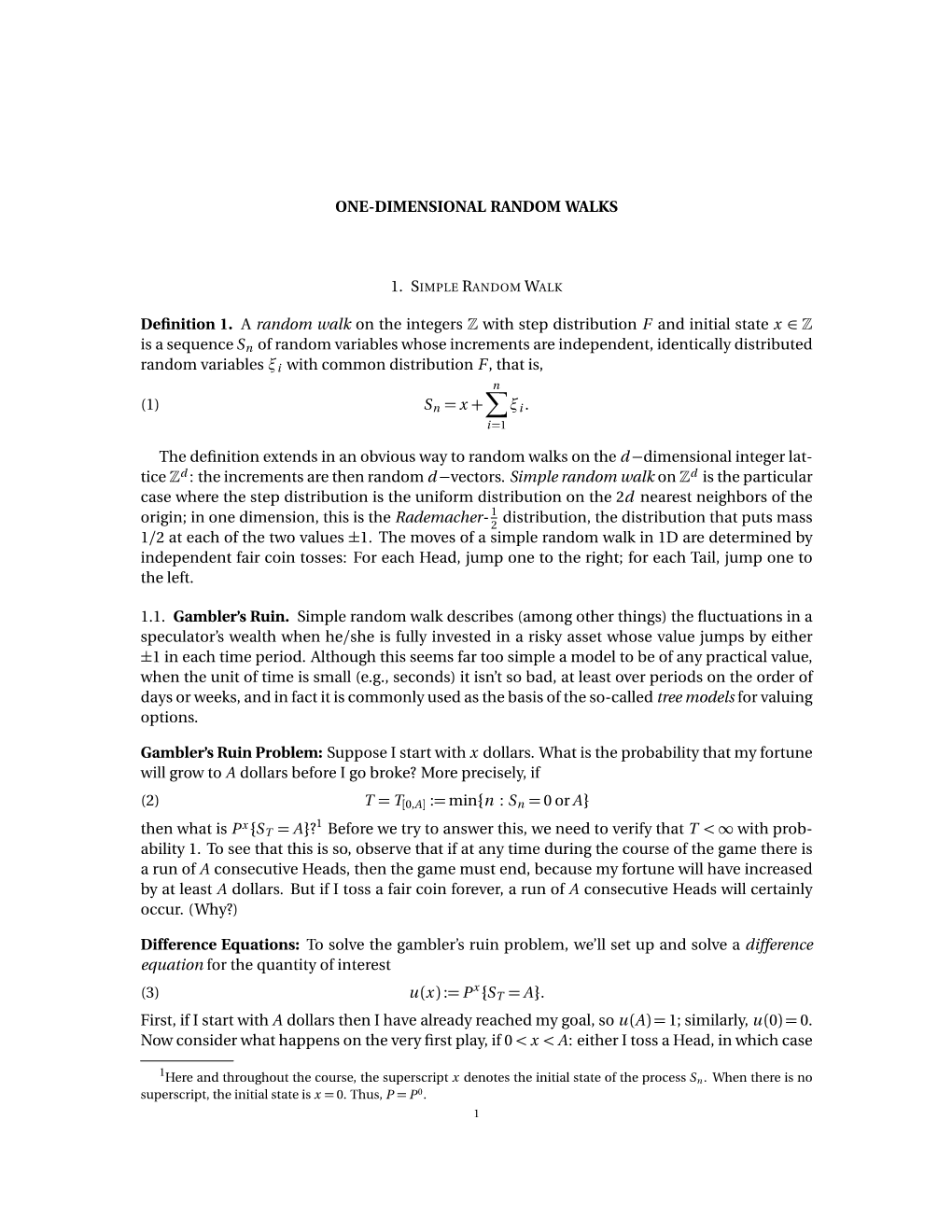 ONE-DIMENSIONAL RANDOM WALKS Definition 1. a Random Walk on the Integers with Step Distribution F and Initial State X ∈ Is A