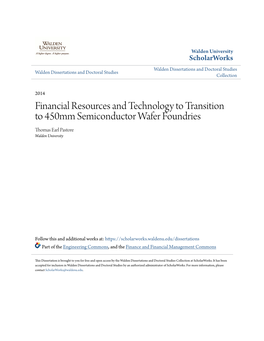 Financial Resources and Technology to Transition to 450Mm Semiconductor Wafer Foundries Thomas Earl Pastore Walden University