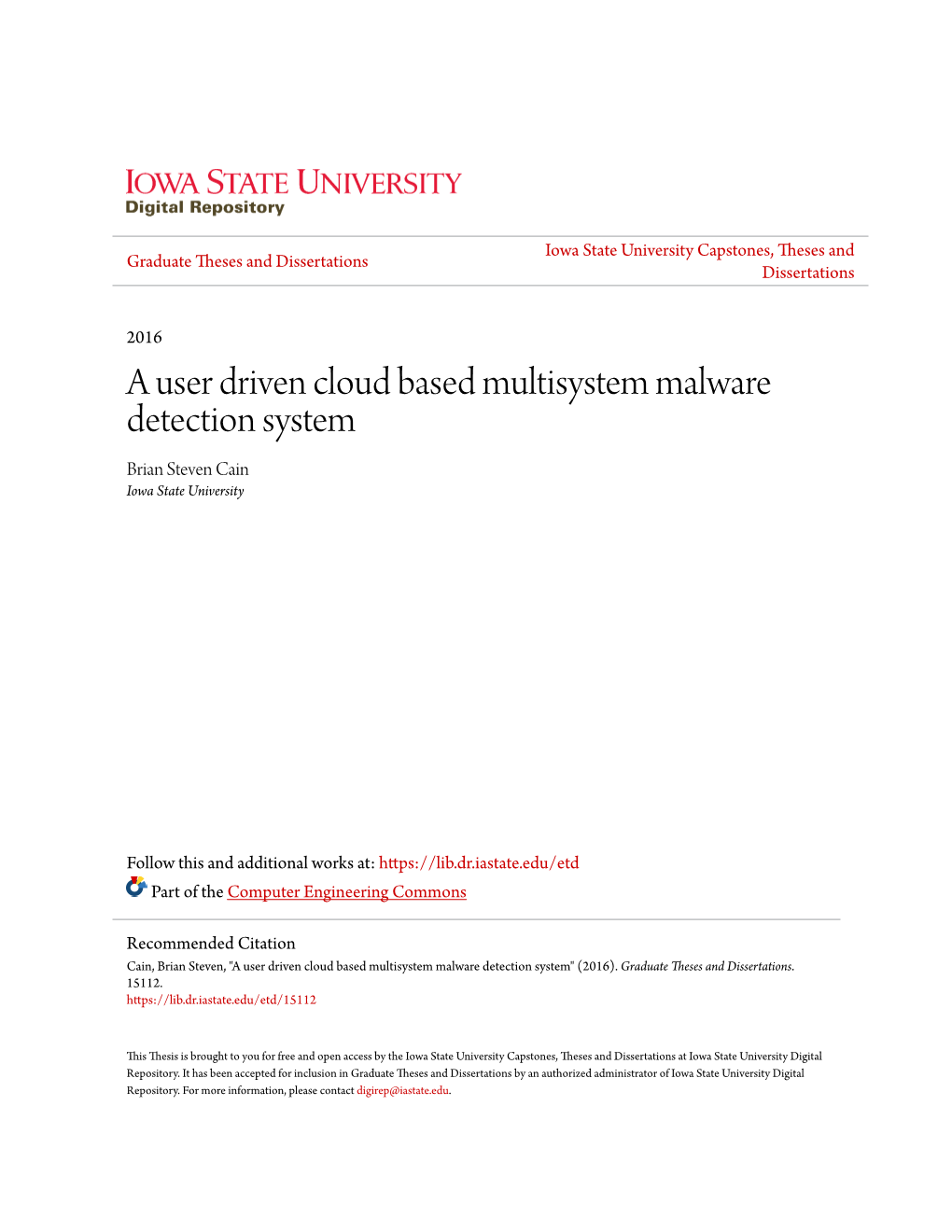 A User Driven Cloud Based Multisystem Malware Detection System Brian Steven Cain Iowa State University