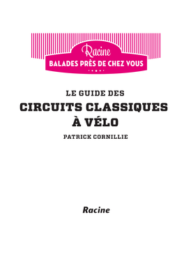 Circuits Classiques À Vélo Patrick Cornillie Balades Près De Chez Vous