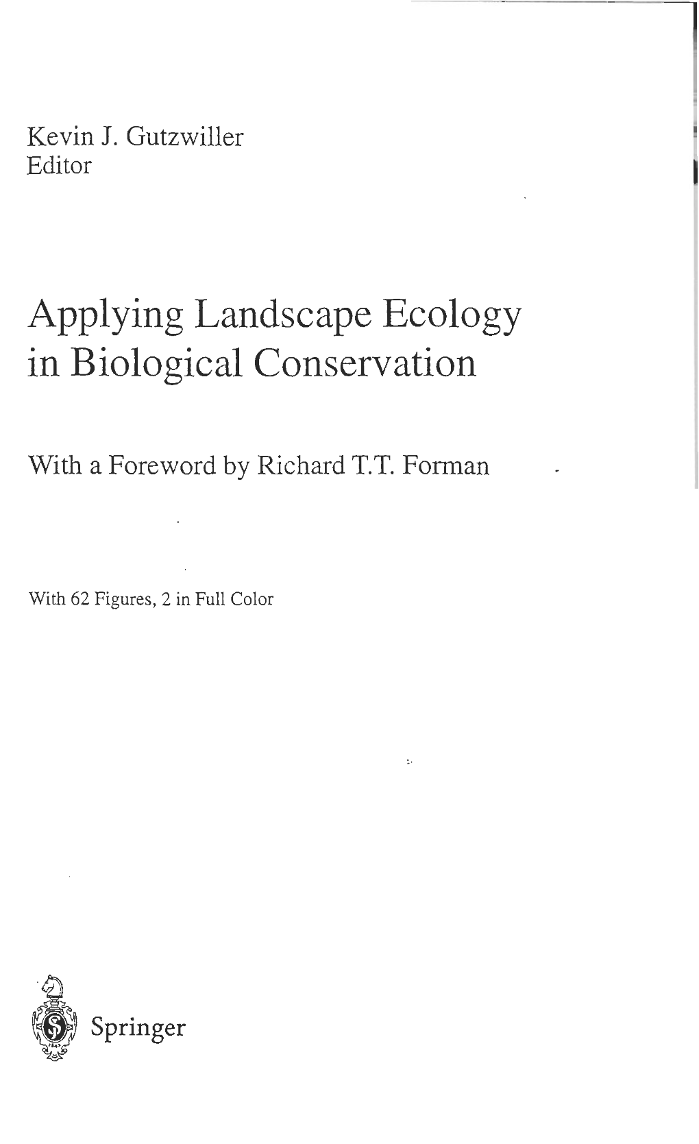 Applying Landscape Ecology in Biological Conservation