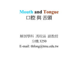 Palate, Tonsil, Pharyngeal Wall & Mouth and Tongue