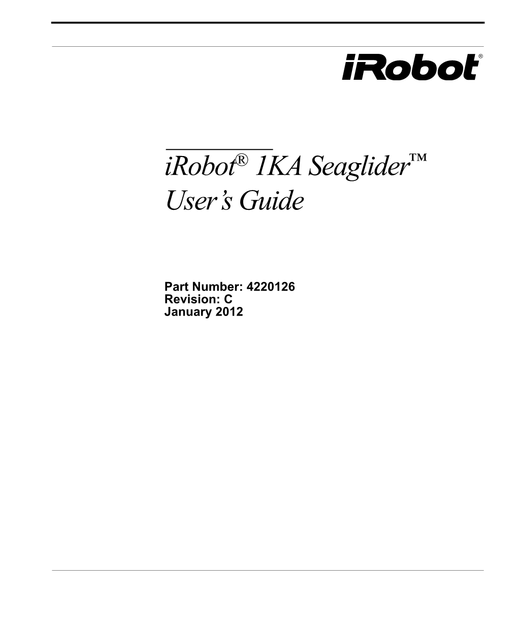 Irobot® 1KA Seaglider™ User's Guide