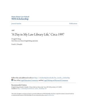 "A Day in My Law Library Life," Circa 1997 Dwight B
