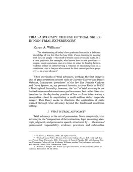 TRIAL ADVOCACY: the USE of TRIAL SKILLS in NON-TRIAL EXPERIENCES* Karen A. Williams