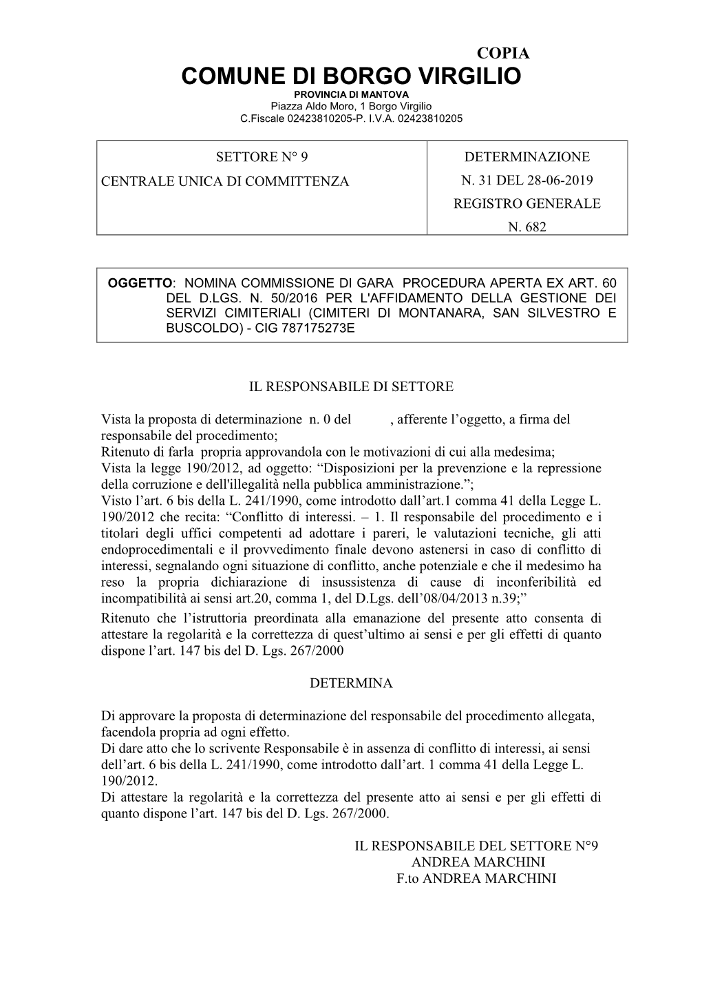 Nominare La Commissione Giudicatrice Per La Valutazione Delle Offerte Dal Punto Di Vista Tecnico Ed Economico, Ai Sensi Dell'art