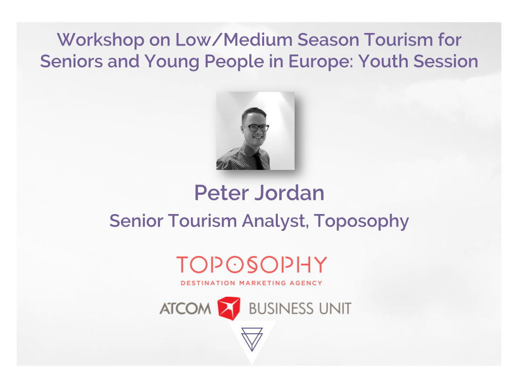 Peter Jordan Senior Tourism Analyst, Toposophy WE ARE a DESTINATION MARKETING AGENCY