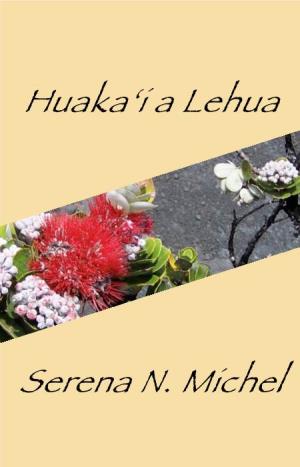 Huakaʻi a Lehua Serena N. Michel
