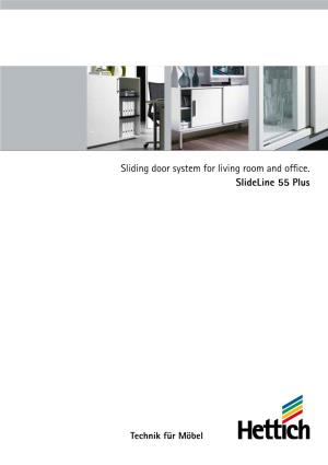 Sliding Door System for Living Room and Office. Slideline 55 Plus Sliding Door Applications Made Easy – Slideline 55 Plus