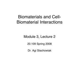Biomaterials and Cell- Biomaterial Interactions