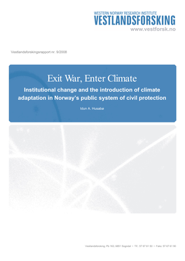 Exit War, Enter Climate Institutional Change and the Introduction of Climate Adaptation in Norway’S Public System of Civil Protection