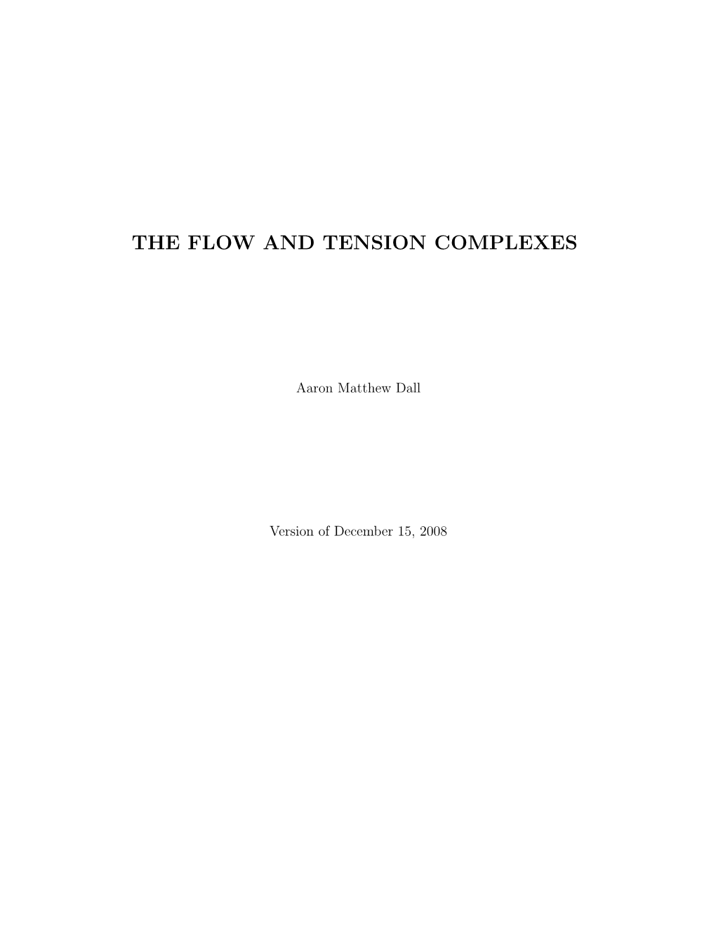 The Flow and Tension Complexes