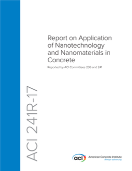 241R-17: Report on Application of Nanotechnology and Nanomaterials in Concrete