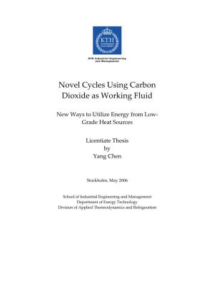 Novel Cycles Using Carbon Dioxide As Working Fluid